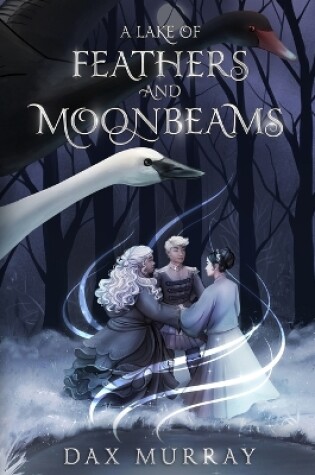 Cover of A Lake of Feathers and Moonbeams