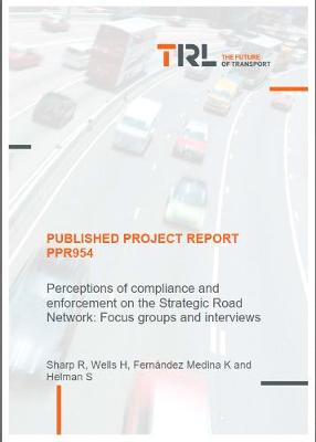 Cover of Perceptions of compliance and  enforcement on the Strategic Road  Network: Focus groups and interviews
