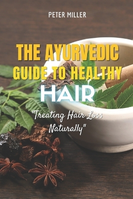 Book cover for The Ayurvedic Guide to Healthy Hair