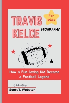 Cover of Travis Kelce Biography (for Kids)