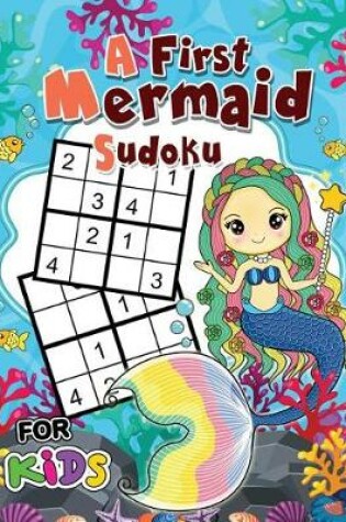 Cover of A First Mermaid Sudoku for Kids