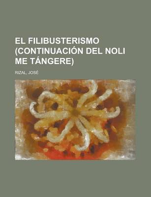 Book cover for El Filibusterismo (Continuacion del Noli Me Tangere)