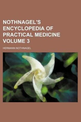 Cover of Nothnagel's Encyclopedia of Practical Medicine Volume 3