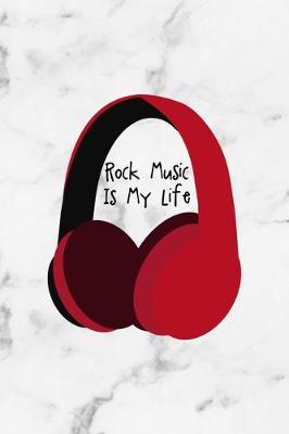 Book cover for Rock Music Is My Life