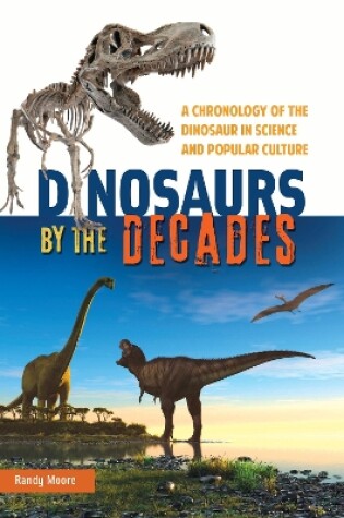 Cover of Dinosaurs by the Decades