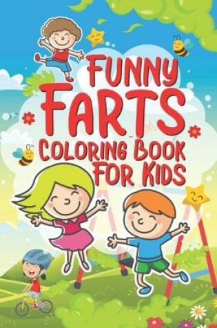 Cover of Funny Farts Coloring Book For Kids