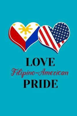 Book cover for LOVE Filipino American PRIDE