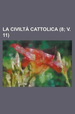 Cover of La Civilta Cattolica (8; V. 11 )