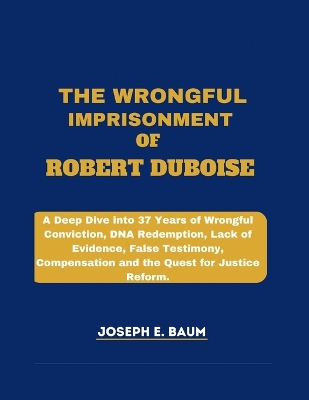 Book cover for The Wrongful Imprisonment Of Robert Duboise