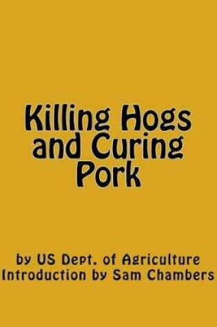 Cover of Killing Hogs and Curing Pork