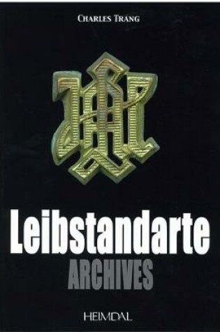 Cover of Leibstandarte Archives