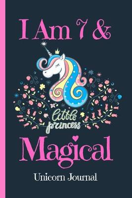 Book cover for Unicorn Journal I Am 7 & Magical