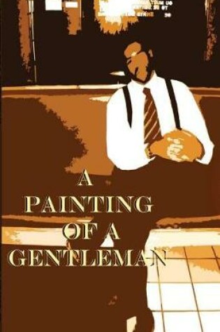 Cover of A Painting of A Gentleman