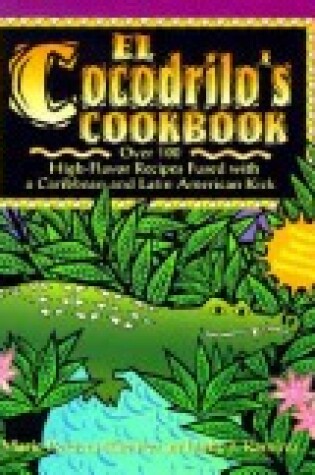 Cover of El C Crocodile'S Cookbook: A Celebration of the Foo D from the