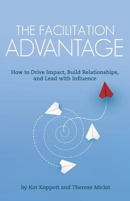 Book cover for The Facilitation Advantage