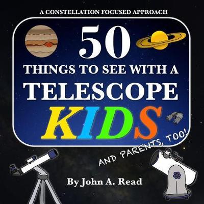 Book cover for 50 Things To See With A Telescope - Kids