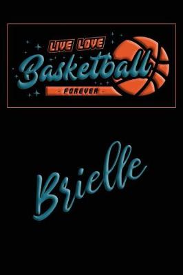 Book cover for Live Love Basketball Forever Brielle