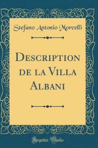 Cover of Description de la Villa Albani (Classic Reprint)
