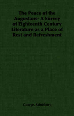 Book cover for The Peace of the Augustans- A Survey of Eighteenth Century Literature as a Place of Rest and Refreshment