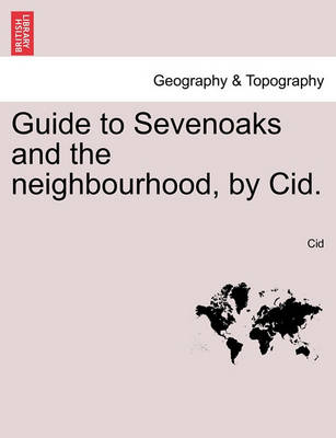 Book cover for Guide to Sevenoaks and the Neighbourhood, by Cid.