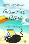 Book cover for Wound Up in Murder