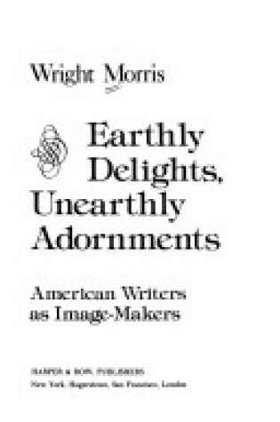 Cover of Earthly Delights, Unearthly Adornments