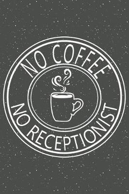 Book cover for No Coffee No Receptionist