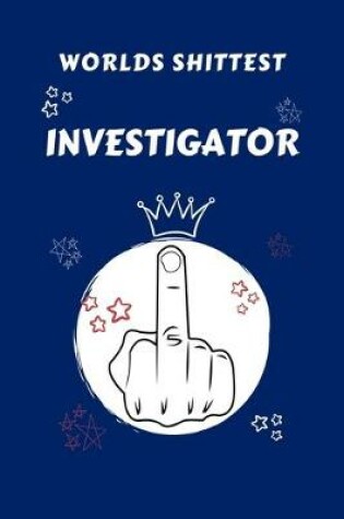 Cover of Worlds Shittest Investigator