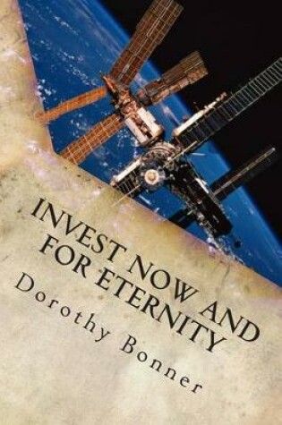 Cover of Invest Now and for Eternity