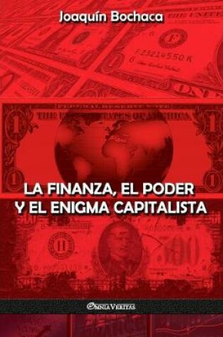 Cover of La Finanza, el Poder y el Enigma Capitalista