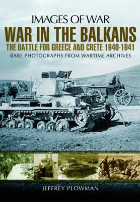 Book cover for War in the Balkans: The Battle for Greece and Crete