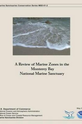 Cover of A Review of Marine Zones in the Monterey Bay National Marine Sanctuary