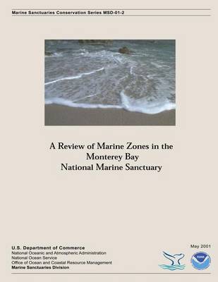 Book cover for A Review of Marine Zones in the Monterey Bay National Marine Sanctuary