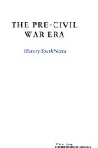 Cover of Pre-Civil War (Sparknotes History Note)