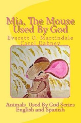Cover of Mia, The Mouse Used By God