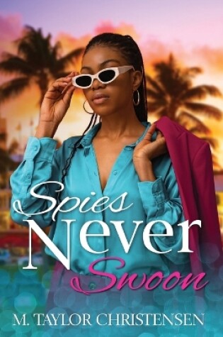 Cover of Spies Never Swoon