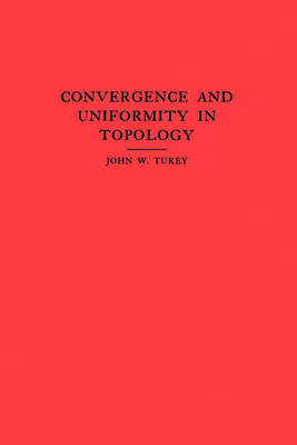 Cover of Convergence and Uniformity in Topology. (AM-2)