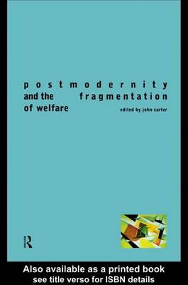 Cover of Postmodernity and the Fragmentation of Welfare