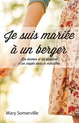 Book cover for Je suis mariee a un berger (One with a Shepherd