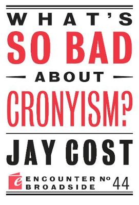 Book cover for What's So Bad About Cronyism?