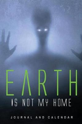 Book cover for Earth Is Not My Home