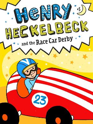 Book cover for Henry Heckelbeck and the Race Car Derby