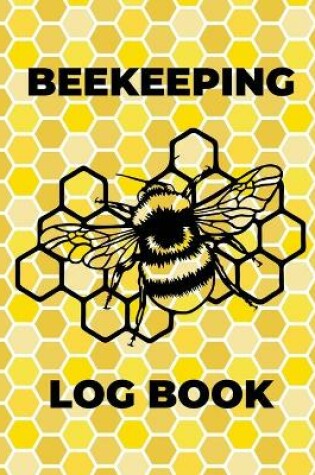 Cover of Beekeeping Log Book