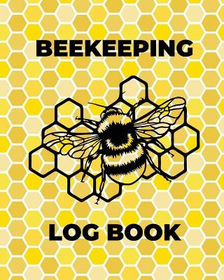 Book cover for Beekeeping Log Book