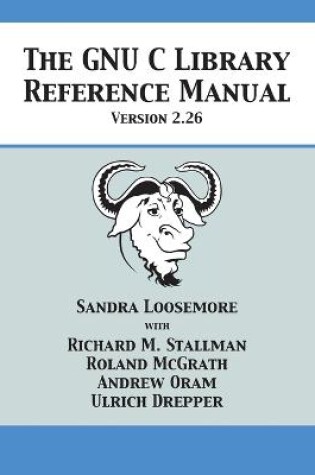Cover of The GNU C Library Reference Manual Version 2.26