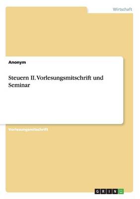 Book cover for Steuern II. Vorlesungsmitschrift und Seminar