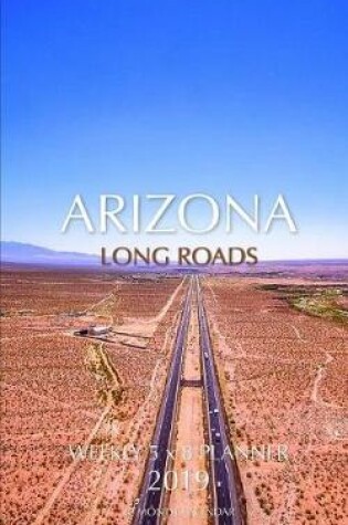 Cover of Arizona Long Roads Weekly 5 X 8 Planner 2019