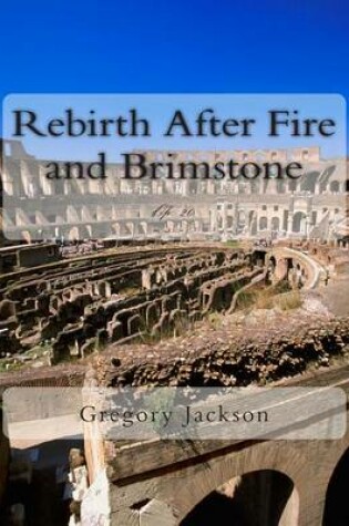 Cover of Rebirth After Fire and Brimstone