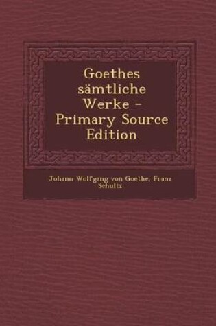 Cover of Goethes Samtliche Werke (Primary Source)