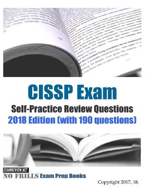 Book cover for CISSP Exam Self-Practice Review Questions 2018 Edition (with 190 questions)